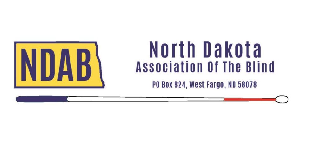 NDAB in blue inside the outline of the state of North Dakota. Also includes the text: North Dakota Association of the Blind PO Box 824, West Fargo, ND 58078 a white cane is at the bottom of the image horizontally.